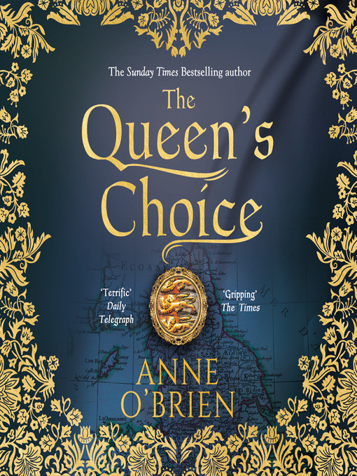 Title details for The Queen's Choice by Anne O'Brien - Available